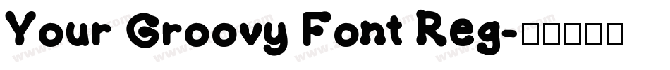 Your Groovy Font Reg字体转换